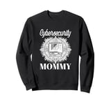 Cybersecurity Mommy - For the Digital Defender Sweatshirt