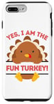 iPhone 7 Plus/8 Plus Yes I Am The Fun Turkey Thanksgiving Dinner Mom Dad Joke Case