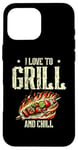 Coque pour iPhone 16 Pro Max I Love To Grill And Chill Griller Cook BBQ Griller Barbecue