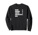 Barista Coffee Espresso Cappuccino Coffee Machine Sweatshirt