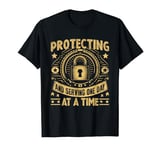 Protecting and Serving one Day at a Time Security T-Shirt