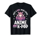 Just a Girl Who Loves Anime and K-Pop Anime Merch Japanese T-Shirt