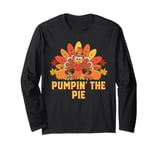 Pumpin The Pie Funny Thanksgiving Humor Turkey Day Dad Jokes Long Sleeve T-Shirt