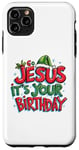 iPhone 11 Pro Max Go Jesus Its Your Birthday Funny Jesus Christmas Xmas Case