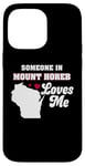 iPhone 14 Pro Max Someone in Mount Horeb Loves Me Wisconsin Funny WI Humor Case