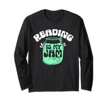 Reading Is My Jam Bookworm Reading Book Lover Librarian Long Sleeve T-Shirt