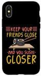 iPhone X/XS Keep Your Friends Close And Your Sushi Closer Kawaii Sushi Case