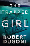 The Trapped Girl (Tracy Crosswhite Book 4) (English Edition)