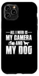 Coque pour iPhone 11 Pro Tout ce dont j'ai besoin, c'est de mon appareil photo et de mon amoureux des chiens, maman, papa, garçons et filles