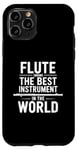 iPhone 11 Pro Flute Instrument Player Quote Orchestra Flutist Musician Case