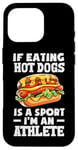 Coque pour iPhone 16 Pro Si manger des hot dogs est un sport, je suis un athlète, un hot dog amusant