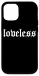 iPhone 12/12 Pro loveless Grunge Aesthetic Goth Emo Grunge Nu Goth Punk Rock Case