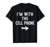 I'm With The Cell Phone Costume Halloween Matching Couple T-Shirt