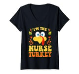 Womens I'm The Nurse Turkey Funny Thanksgiving Matching Group V-Neck T-Shirt