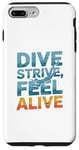 Coque pour iPhone 7 Plus/8 Plus Dive Strive Feel Alive - Citation de plongée sous-marine