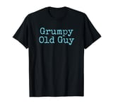 Funny Grumpy Old Guy, Humorous Retirement Fun for Men T-Shirt