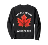 Maple Syrup Whisperer Funny Maple Syrup Sweatshirt