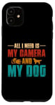 Coque pour iPhone 11 Tout ce dont j'ai besoin, c'est de mon appareil photo et de mon amoureux des chiens, maman, papa, garçons et filles