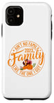 iPhone 11 Ain't No Family Like The One I Got Family Reunion 2023 Match Case