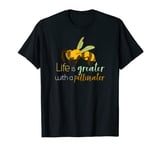 Life is Greater With a Pollinator T-Shirt T-Shirt