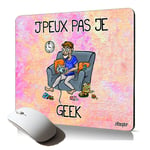 tapis de souris souple j'peux pas je geek jeux video mousepad original cadeau d¿anniversaire garcon drole console gamer