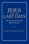 Regent College Publishing,US Beasley-Murray, George, R. Jesus and the Last Days: The Interpretation of Olivet Discourse