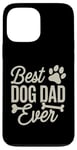 Coque pour iPhone 13 Pro Max Best Dog Dad Ever Funny Pet Owner Sarcastique