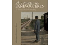 På Sporet Af Banevogteren | Henry Nielsen, Dorte Fogh | Språk: Danska