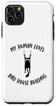 Coque pour iPhone 11 Pro Max My Human Loves Nichoir à oiseaux pour chat