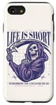 Coque pour iPhone SE (2020) / 7 / 8 Life Is Short Grim Reaper Sarcastique Dark Humour Gothique Crâne