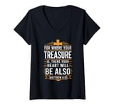 Womens For Where Your Treasure is There Will Be Your Heart Also V-Neck T-Shirt