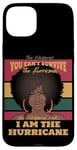 iPhone 15 Plus I Am The Hurricane Afro American Pride Black History Month Case