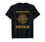 Navigating The Depths Of History American Submarine Veterans T-Shirt