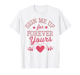 Happy Valentines Day My Love Funny Quotes For Friends Lovers T-Shirt