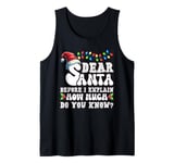 Christmas Costume DEAR SANTA HOW MUCH DO YOU KNOW Children Tank Top