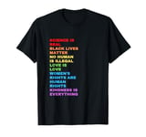 Gay Pride Science Is Real Black Lives Matter Love Is Love T-Shirt