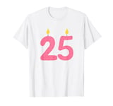 25 Year Old Birthday Number Twenty Five Birthday Candle 25 T-Shirt