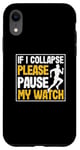 Coque pour iPhone XR Marathon de course amusant si je me rétracte, veuillez mettre en pause ma montre