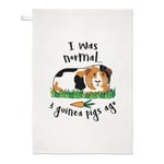 I Was Normal 3 Guinea Pigs Ago Tea Towel Dish Cloth - Funny Animal Pet