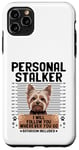 Coque pour iPhone 11 Pro Max Personnel Stalker Yorkshire Terrier Yorkshire Chien Yorkshire Yorkshire