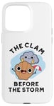 iPhone 15 Pro Max The Clam Before The Storm Funny Weather Puns Case