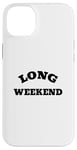 Coque pour iPhone 14 Plus Long week-end