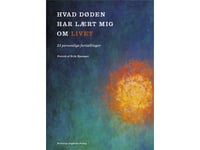 Vad Döden Har Lärt Mig Om Livet | Benjamin Krasnik, Nanna Schelde, Else Marie Nygaard, Bjørg Tulinius, Mai-Britt Guldin, Lisa Seest Nielsen, Anders Dræby, Michael Hviid Jacobsen, Thomas Feveile, Suresh Rattan, Michael Brautsch | Språk: Danska