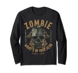 Zombie What's In Your Head Since 1994 Quote Saying Tees Long Sleeve T-Shirt