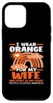 Coque pour iPhone 12 mini I Wear Orange For My Wife Sensibilisation à la sclérose en plaques