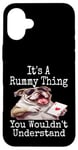 Coque pour iPhone 16 Plus Funny It's A Rummy Thing You Wouldn't Understand Jeu de cartes