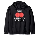 Easily Distracted by Balls Funny Dodgeball Player Ball Games Zip Hoodie