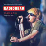 Radiohead  High &amp; Dry, Toronto 1995 (Radio Broadcast Recording)  CD