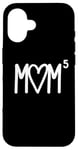 iPhone 16 Mom to the Fifth Power Mother of 5 Five Children Gift Case