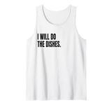 I WILL DO THE DISHES Funny White Lie Joke Party Costume Tank Top